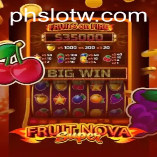 Exploring the Exciting World of FruitNovaSuper: A New Spin on PH SLOT Games