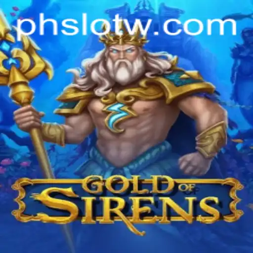 GoldofSirens: Dive into the Enchanting World of PH SLOT's Latest Sensation