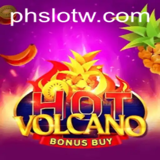 HotVolcanoBonusBuy: Exploring the Exciting PH SLOT Experience
