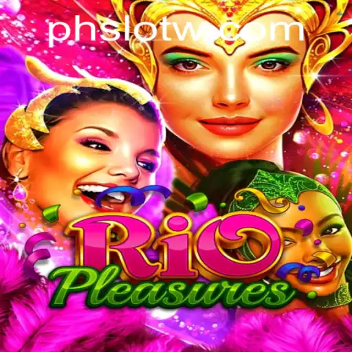 Exploring the Exciting World of RioPleasures: A Guide to PH SLOT Gaming
