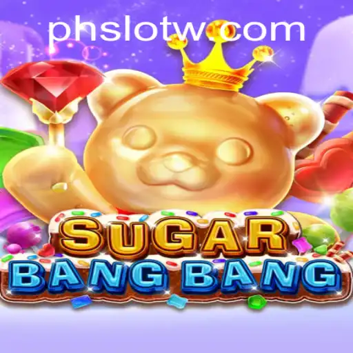 Exploring the Engaging World of SUGARBANGBANG: A Closer Look at PH SLOT's Newest Sensation